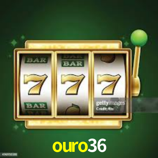 ouro36